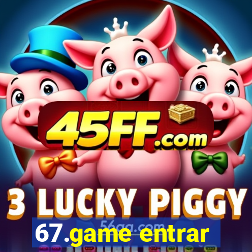 67.game entrar